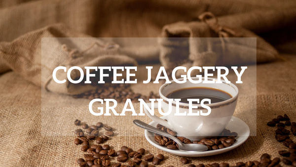 COFFEE JAGGERY GRANULES
